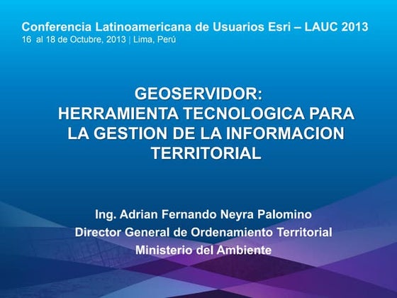 Geoservidor: Herramienta Tecnológica para la Gestión de la Información, Adria...