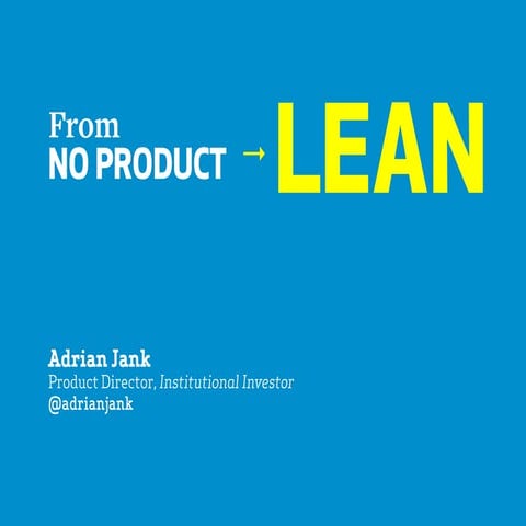 From No Product To Lean