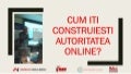 "Cum iti construiesti autoritatea online" Adrian Niculescu prezentare Worskshop Marketing Digital Timisoara Business Days 2016
