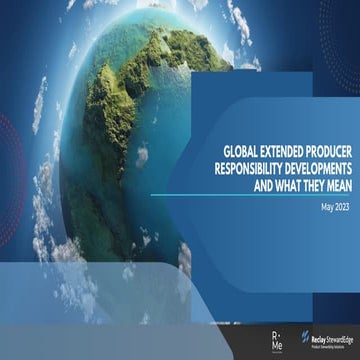 GLOBAL EXTENDED PRODUCERS' RESPONSIBILITY DEVELOPMENTS AND WHAT THEY MEAN