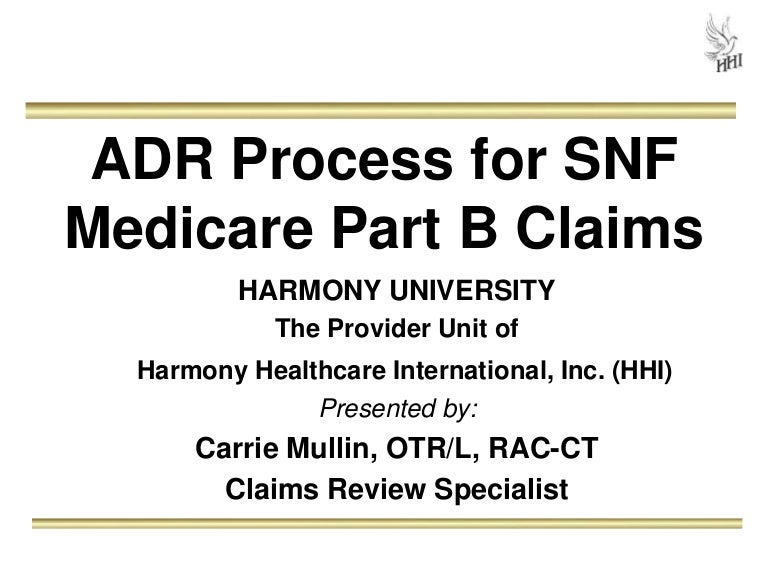 ADR Process for the SNF Medicare Part B Claims