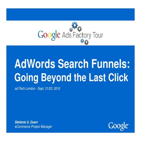 AdWords Search Funnels: Going Beyond The Last Click