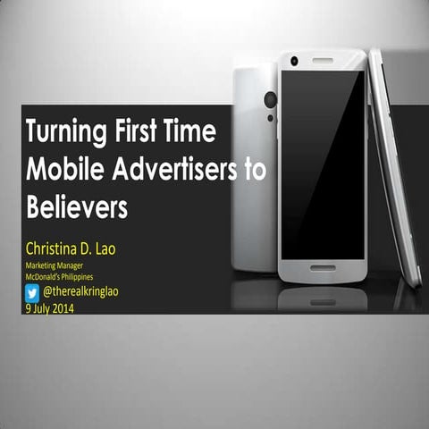 Turning First Time Mobile Advertisers Into Mobile Believers