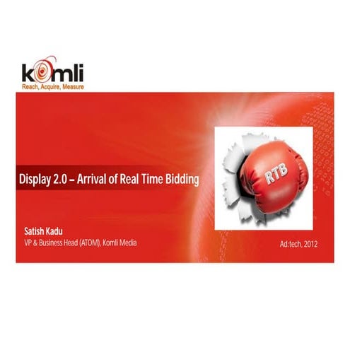 Display Advertising 2.0 - Arrival of Real Time Bidding