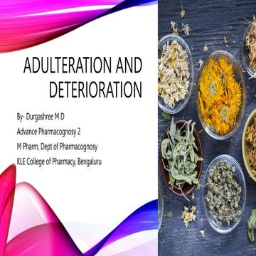 Adulteration and Deterioration- Durgashree Diwakar