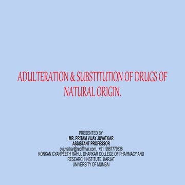 Adulteration &amp; substitution of drugs of natural origin.