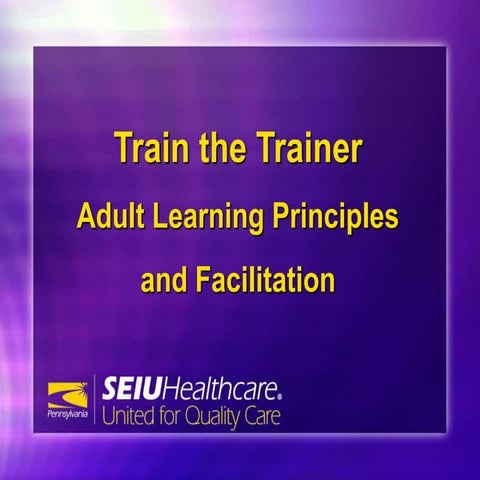 Adult learning principles and facilitation