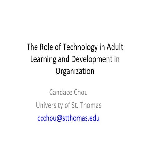 The Role of Learning Technology in Adult Learning and Organization Development