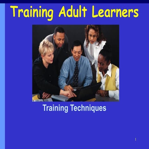Adult l earning trainingtechniques