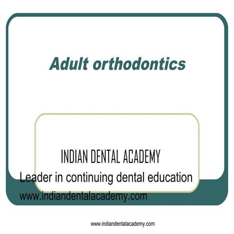 Adult orthodontics 1  /certified fixed orthodontic courses by Indian dental a...