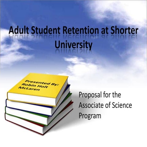 Adult student retention at shorter university final