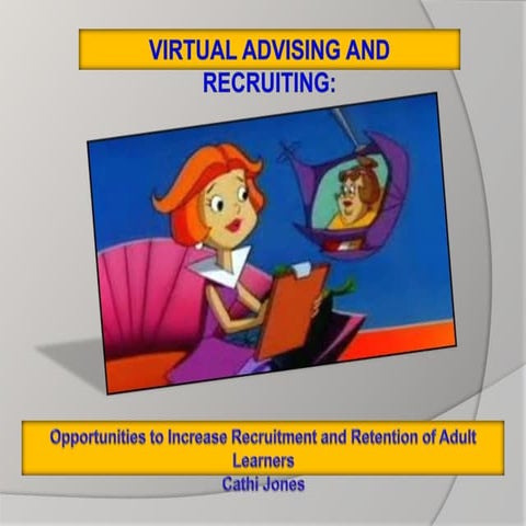 Virtual Advising and Recruiting: Opportunities to Increase Recruitment and Re...