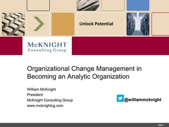 ADV Slides: Organizational Change Management in Becoming an Analytic Organiza...