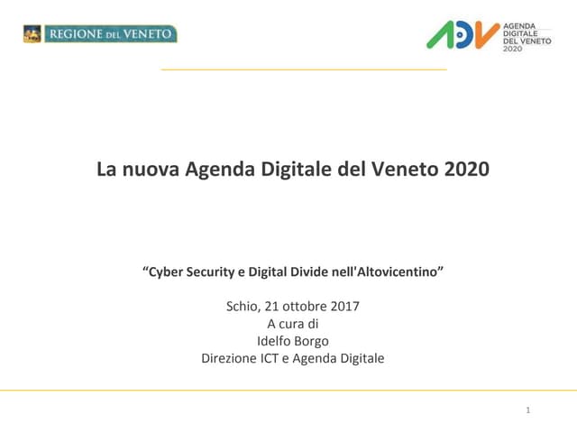 La nuova Agenda Digitale del Veneto 2020: Cyber Security e Digital Divide