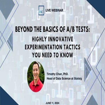 Beyond the Basics of A/B Tests: Highly Innovative Experimentation Tactics You...