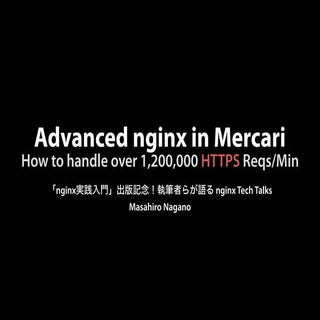 Advanced nginx in mercari - How to ...