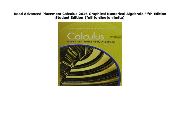 Read Advanced Placement Calculus 2016 Graphical Numerical Algebraic F