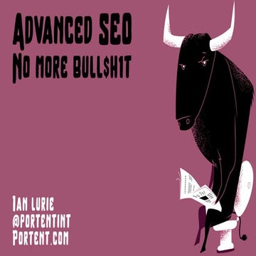 Advanced SEO: No More Bullshit