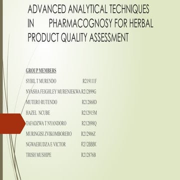 ADVANCED ANALYTICAL TECHNIQUES IN        PHARMACOGNOSY FOR HERBAL PRODUCT QUA...