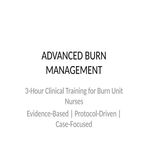 Advanced_Burn_Unit_Nurse_Training_3H.pptx