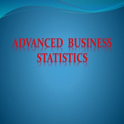 Advanced business statastics