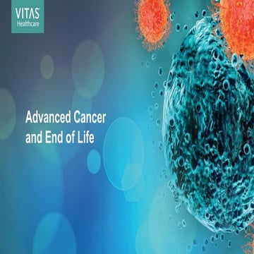 Advanced Cancer and End of Life | VITAS Healthcare | PDF