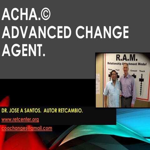 Advanced change agent. ACHA