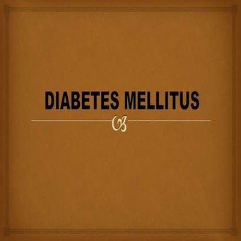 Diabetes Mellitus and its types 