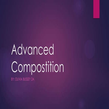 Advanced composition | PPT