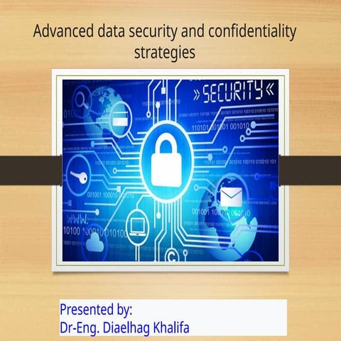 Advanced data security and confidentiality strategies Final Version --.pptx