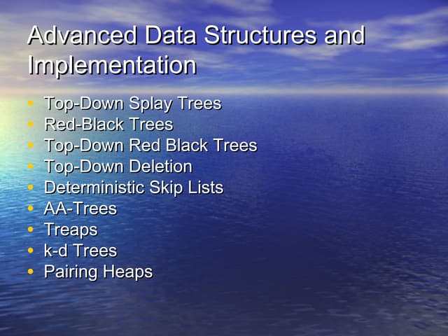Advanced data structures and implementation