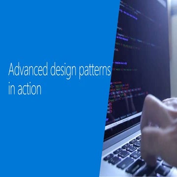 Advanced design patterns in action | PPTX