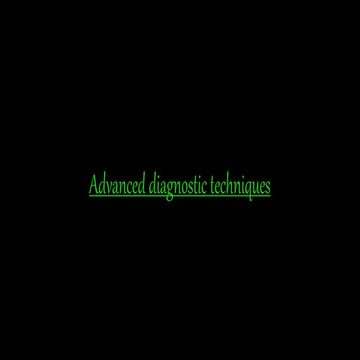 Advanced diagnostic techniques