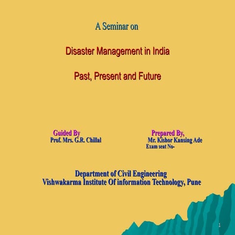 Advanced disaster mangement, by kishor Ade, Viit Pune