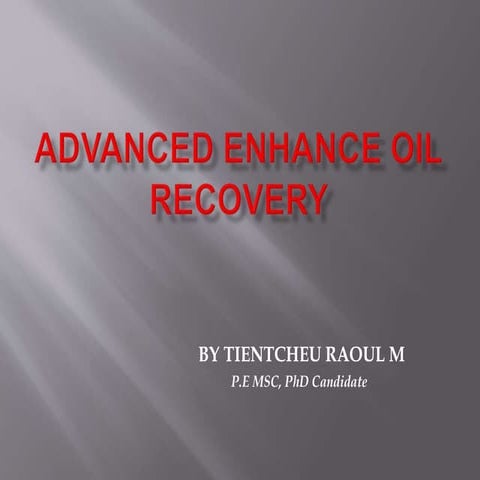 ADVANCED ENHANCE OIL RECOVERY. LECTURE NOTES.pptx