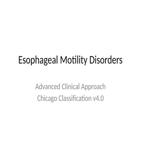 Advanced Clinical Approach to Esophageal Motility Disorders Using ...