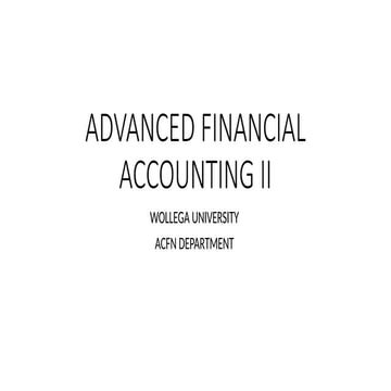 ADVANCED FINANCIAL ACCOUNTINGi reading II.pptx
