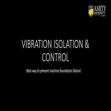 Foundations - Vibration Isolation & Control.