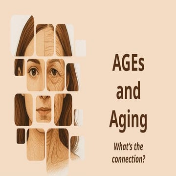 Advanced Glycation End products (AGEs) and Aging