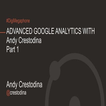 Advanced Google Analytics with Andy Crestodina - Part 1