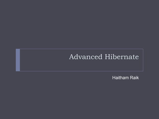 Advanced Hibernate V2