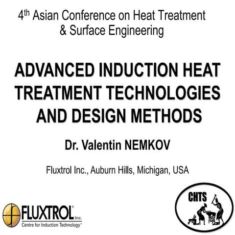 Advanced Induction Heat Treatment Technologies and Design Methods