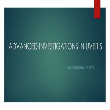 ADVANCED INVESTIGATIONS IN UVEITIS .pptx