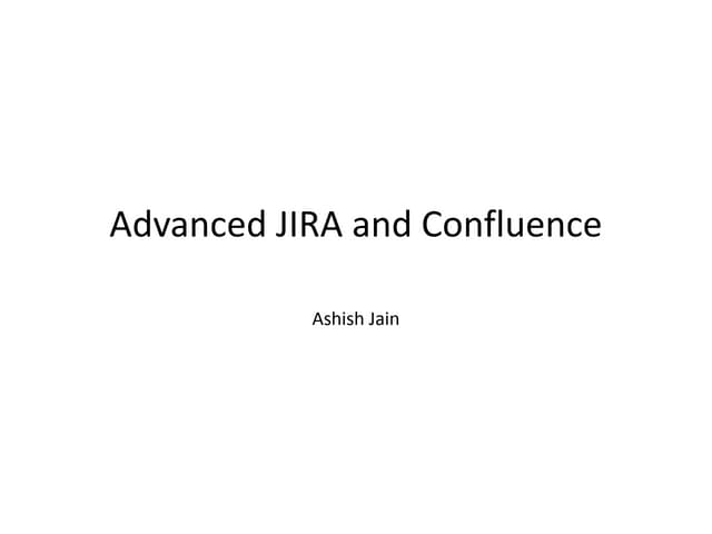 Advanced JIRA and Confluence