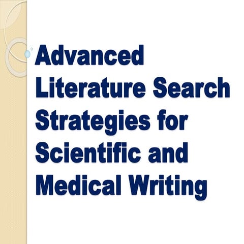 Advanced Literature Search Strategies for Scientific and Medical Writing