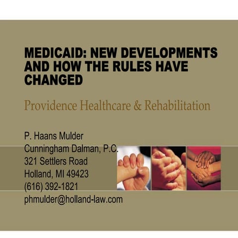 Medicaid: New Developments and Changes in the Rules