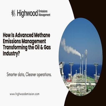 How Is Advanced Methane Emissions Management Transforming the Oil & Gas ...