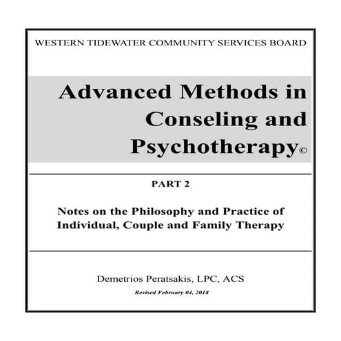 Advanced Methods in Counseling and Psychotherapy PART 2 Revised Feb 04 2018 p...