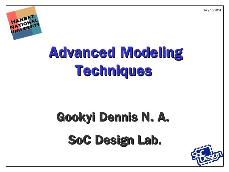 Advanced modeling techniques
