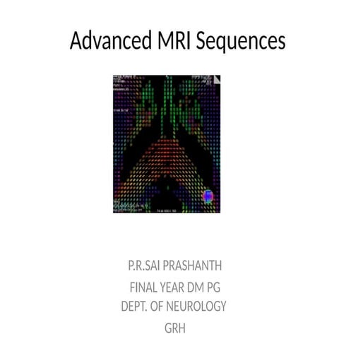Recent advancements in MRI Sequences.pptx